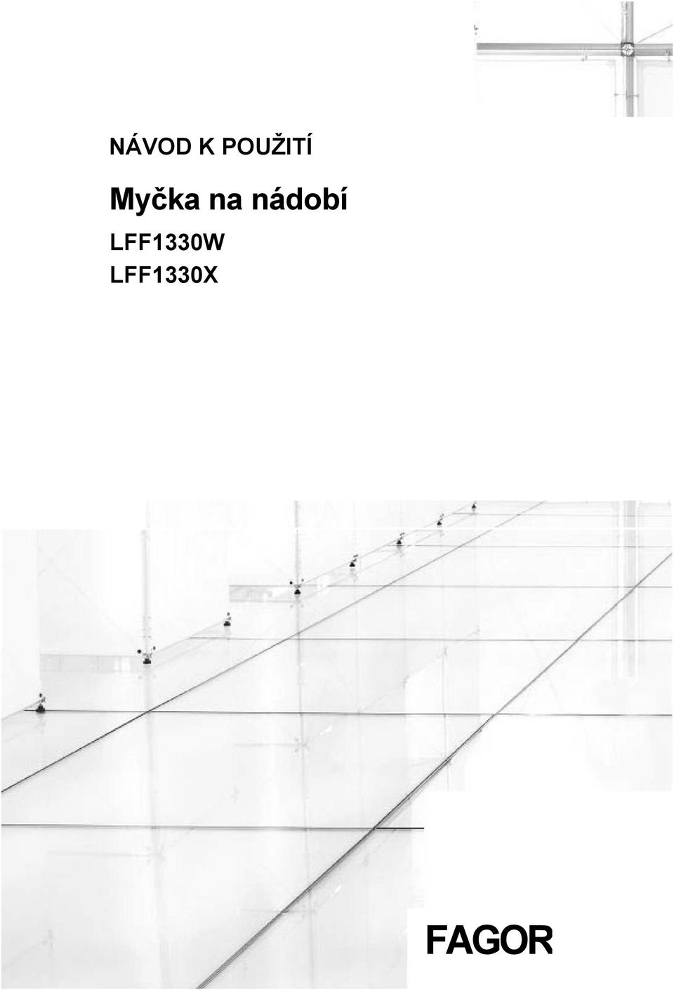 NÁVOD K POUŽITÍ. Myčka na nádobí LFF1330W LFF1330X FAGOR - PDF Stažení  zdarma