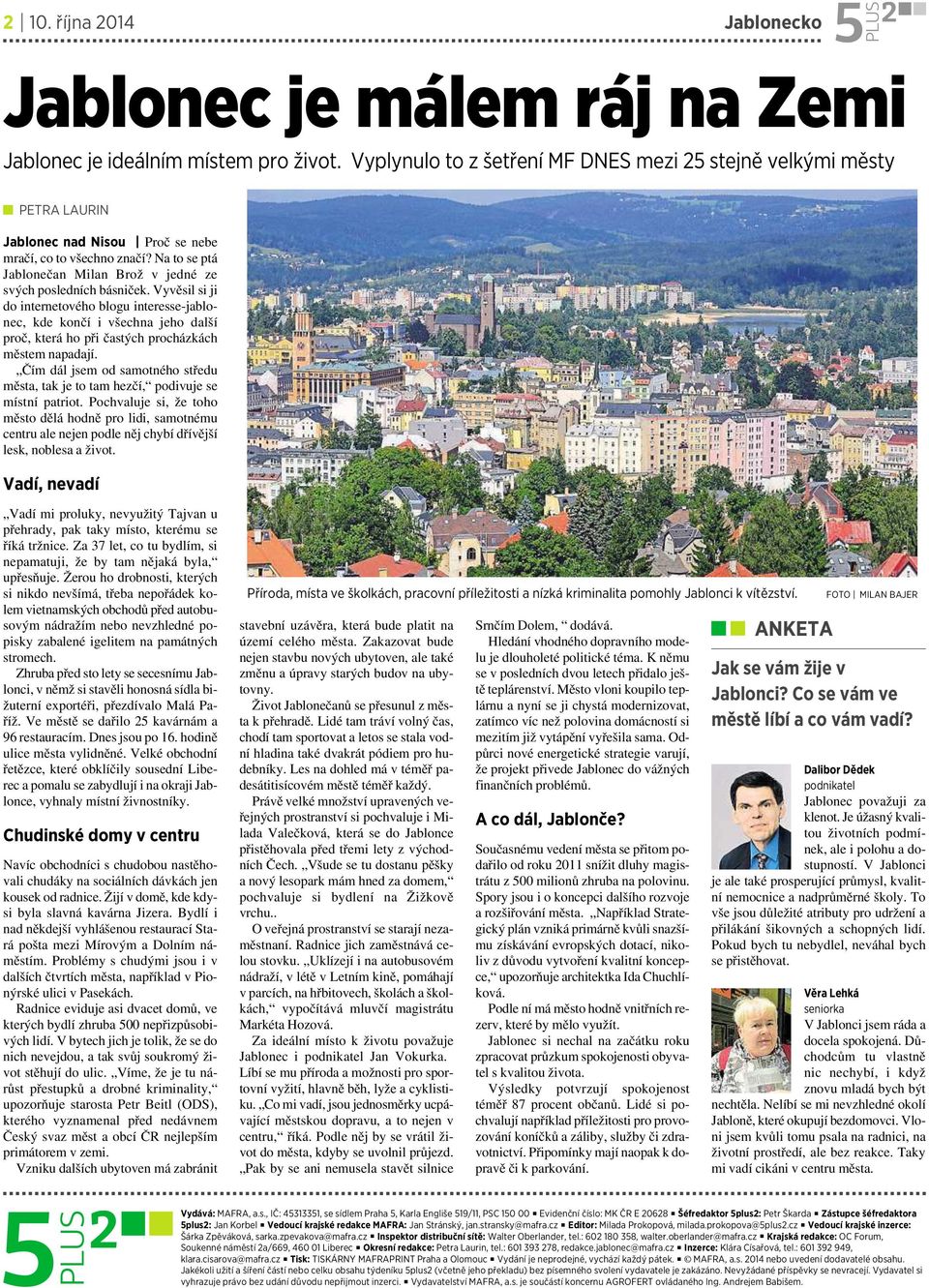 Na to se ptá Jablonečan Milan Brož v jedné ze svých posledních básniček.