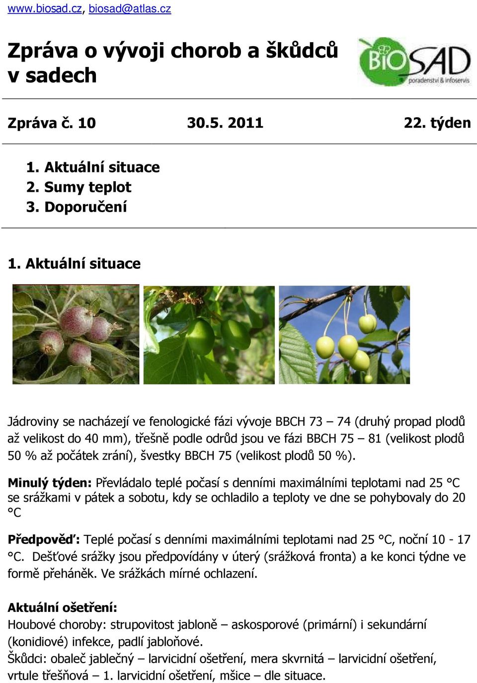 zrání), švestky BBCH 75 (velikost plodů 50 %).