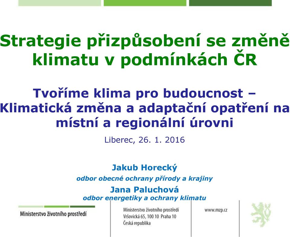 a regionální úrovni Liberec, 26. 1.