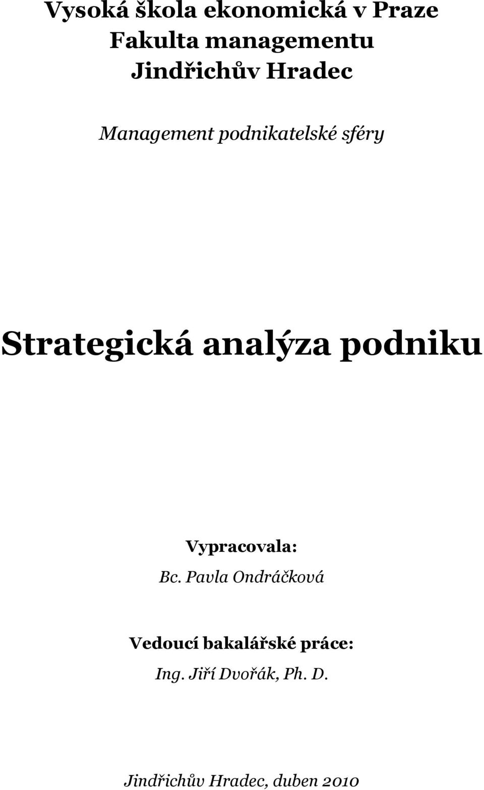 analýza podniku Vypracovala: Bc.