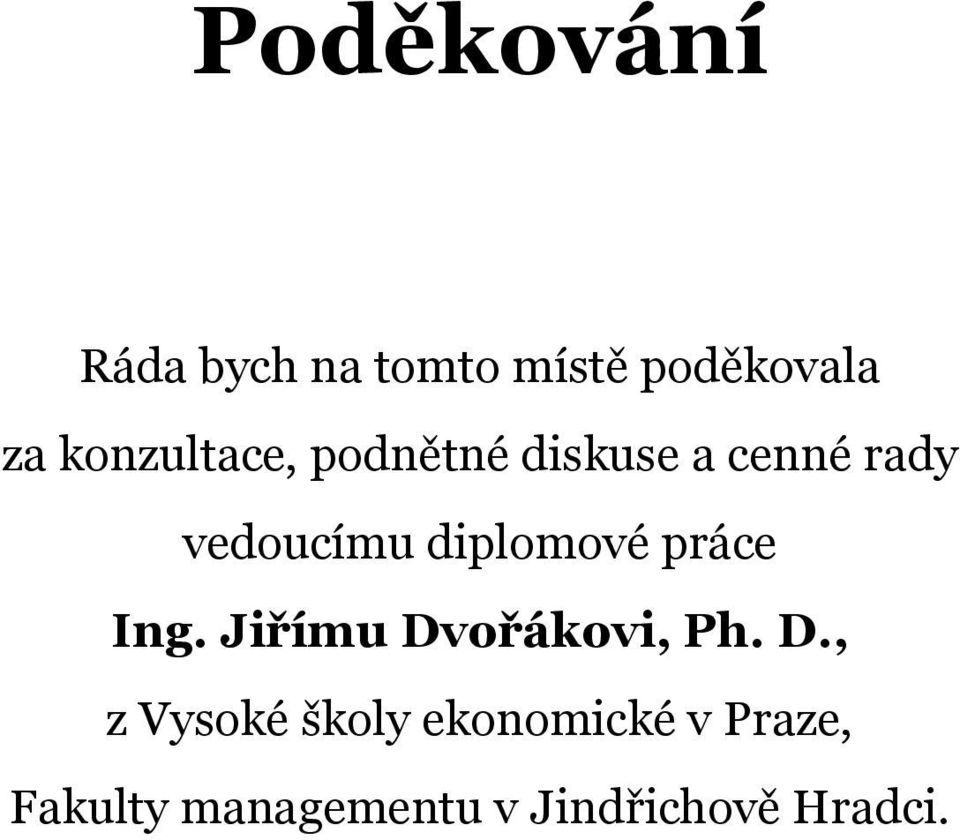 diplomové práce Ing. Jiřímu Dv