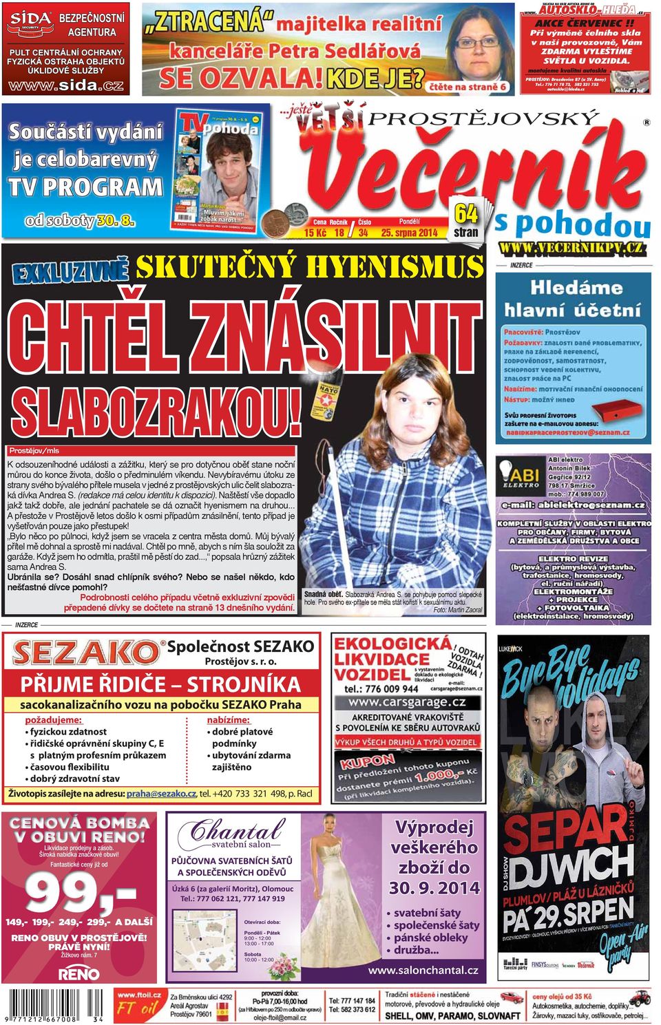 Nevybíravému útoku ze strany svého bývalého přítele musela v jedné z prostějovských ulic čelit slabozraká dívka Andrea S. (redakce má celou identitu k dispozici).