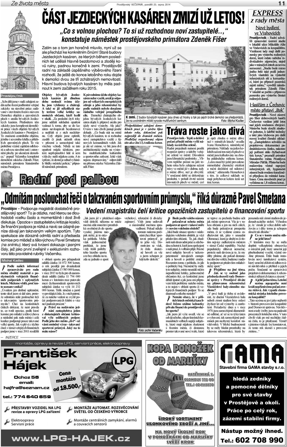 zadávané v otevřeném řízení s názvem Demolice objektů a zpevněných ploch v areálu bývalých Jezdeckých kasáren.