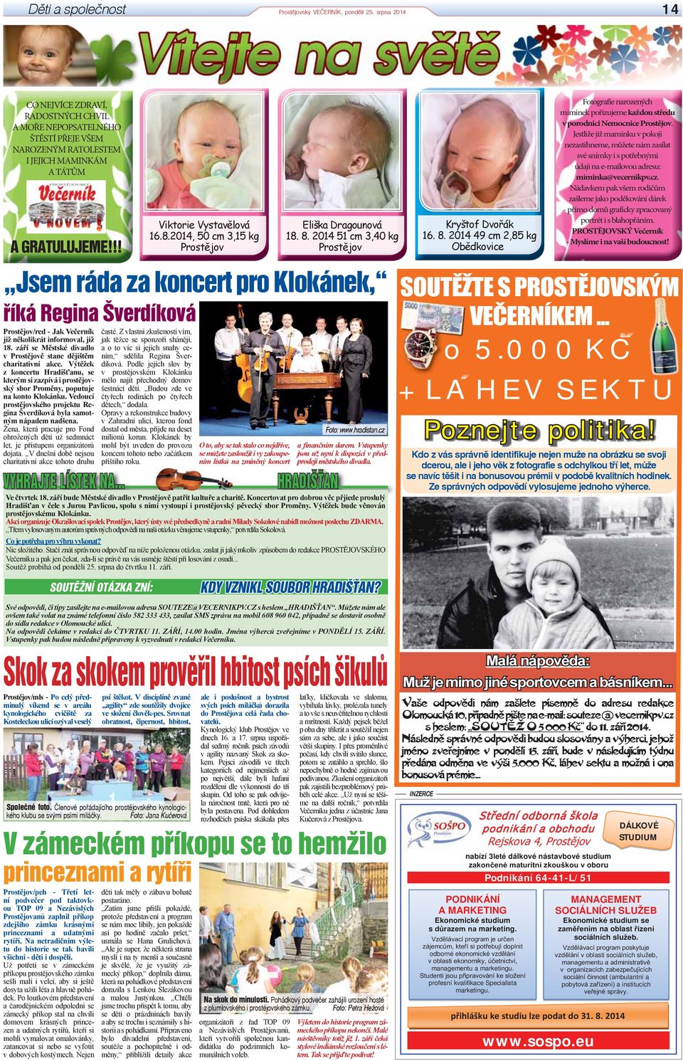 8.2014, 50 cm 3,15 kg Prostějov Eliška Dragounová 18. 8.
