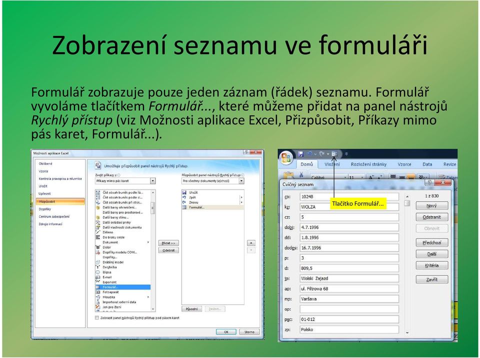 .., které můžeme přidat na panel nástrojů Rychlý přístup (viz Možnosti