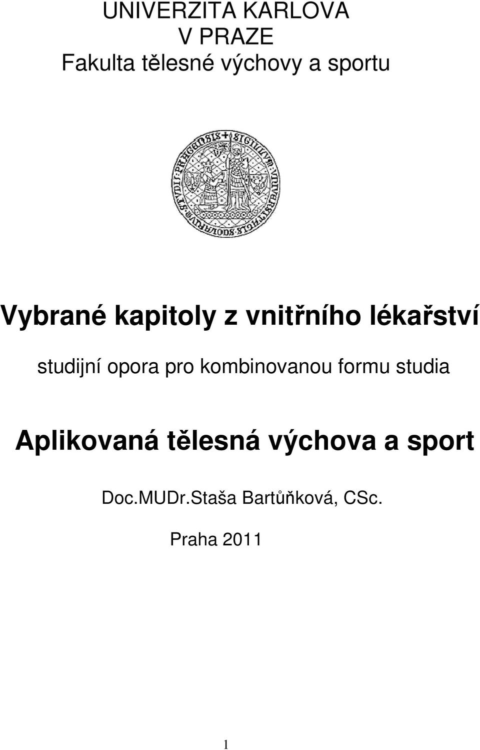 opora pro kombinovanou formu studia Aplikovaná tělesná