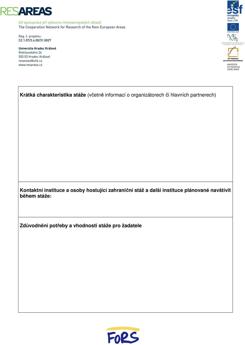 osoby hostující zahraniční stáž a další instituce plánované