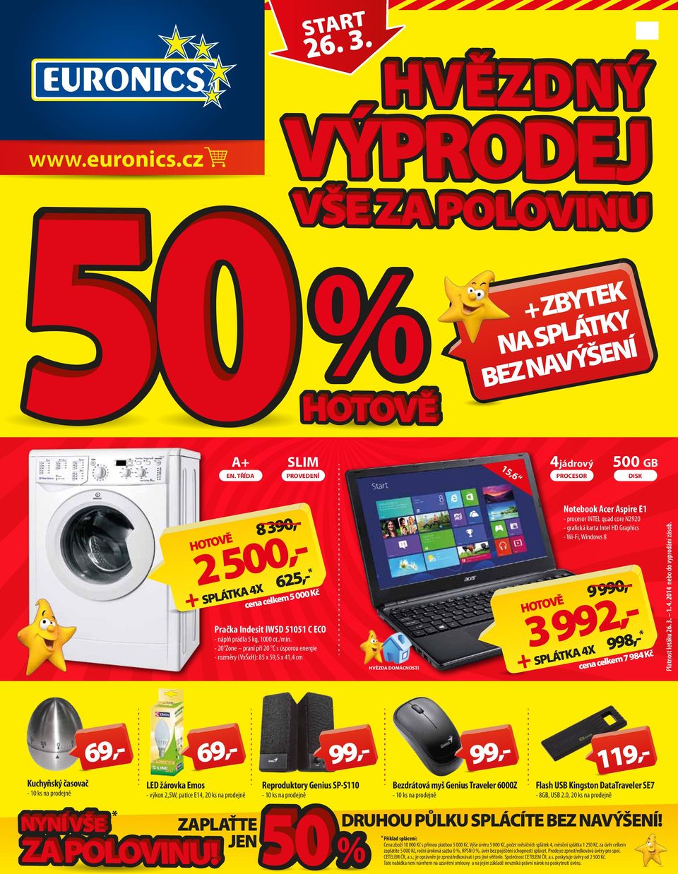 DIS - procesor INEL quad core N0 - grafická karta Intel HD Graphics - Wi-Fi Windows 8 Praka Indesit IWSD 0 C ECO - 00 GB Notebook cer spire E 0 0 jádrový - Reproduktory Genius SP-S0-0 ks na prodejně