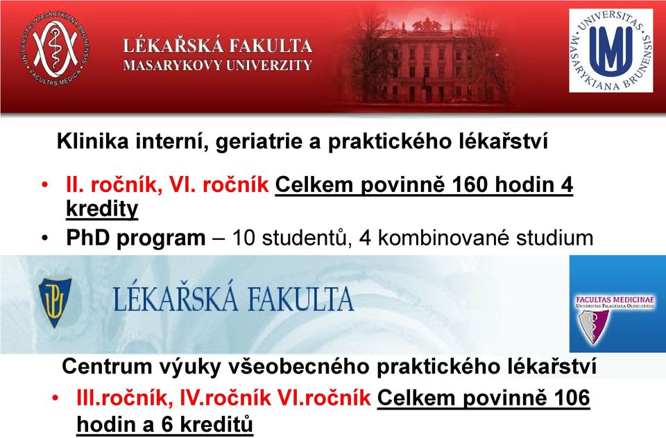 4 kombinované studium Centrum výuky všeobecného praktického