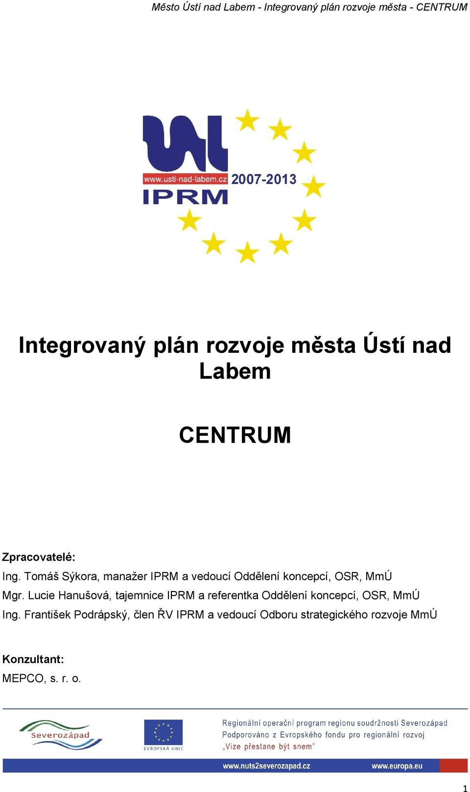 Lucie Hanušová, tajemnice IPRM a referentka Oddělení koncepcí, OSR, MmÚ Ing.