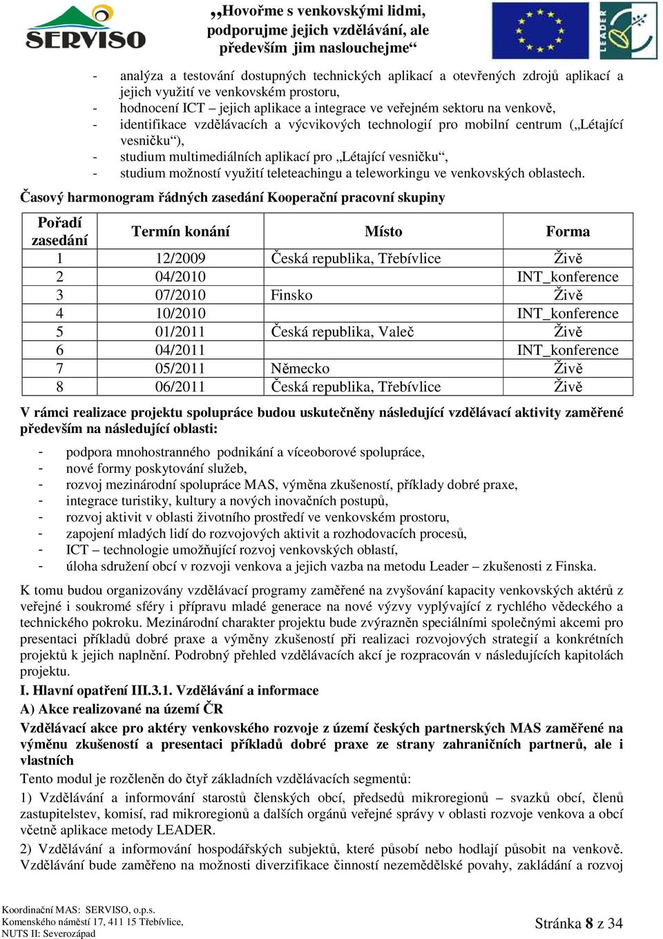 teleworkingu ve venkovských oblastech.