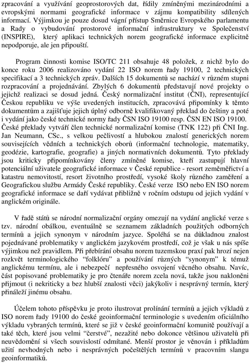 informace explicitně nepodporuje, ale jen připouští.