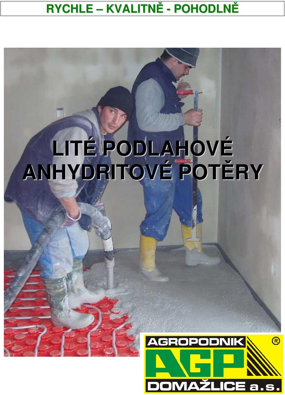 POHODLNĚ LITÉ