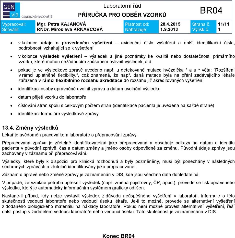 u detekované mutace hvězdička * a u * věta: Rozšíření v rámci uplatněné flexibility., což znamená, že např.