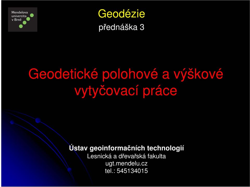 geoinformačních technologií Lesnická a