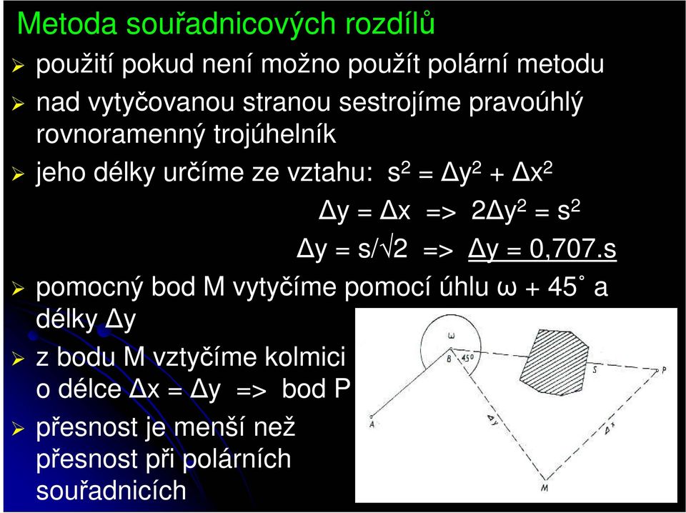 y = x => 2 y 2 = s 2 y = s/ 2 => y = 0,707.