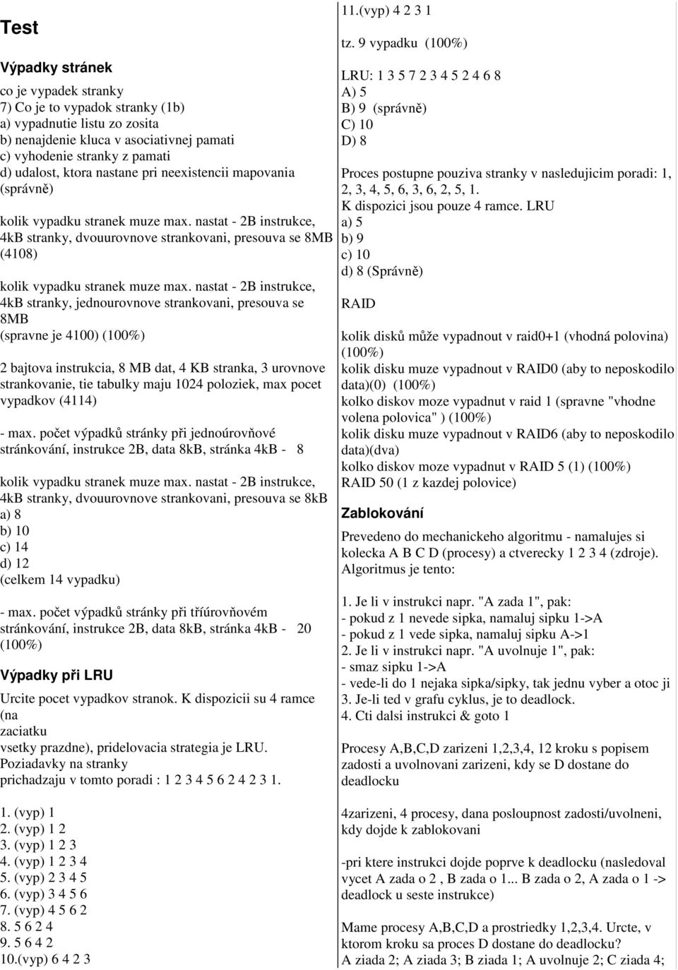 nastat - 2B instrukce, 4kB stranky, jednourovnove strankovani, presouva se 8MB (spravne je 4100) (100%) 2 bajtova instrukcia, 8 MB dat, 4 KB stranka, 3 urovnove strankovanie, tie tabulky maju 1024