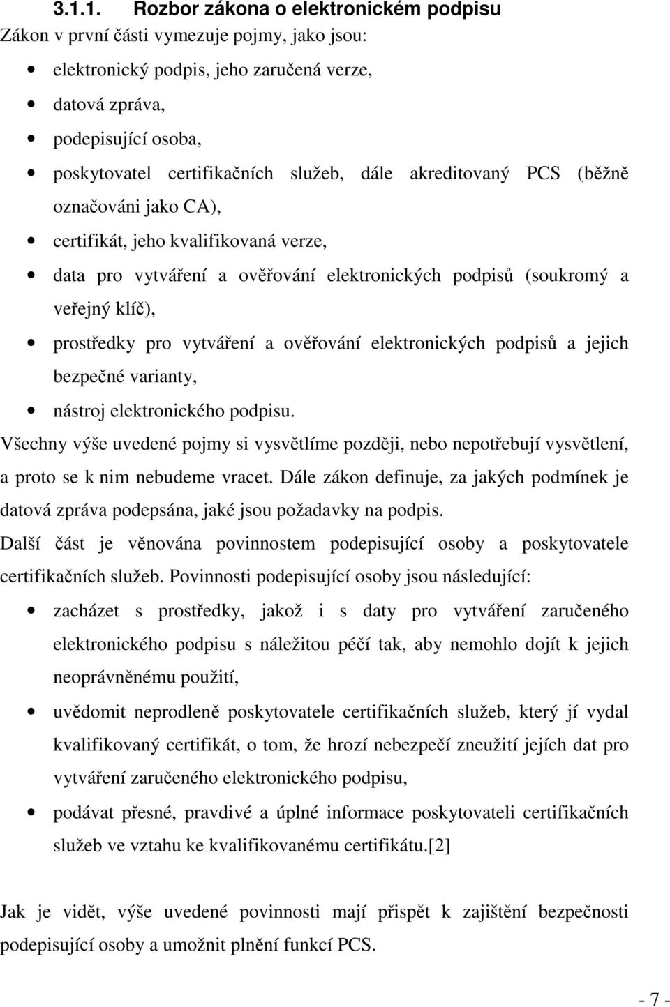 vytváření a ověřování elektronických podpisů a jejich bezpečné varianty, nástroj elektronického podpisu.