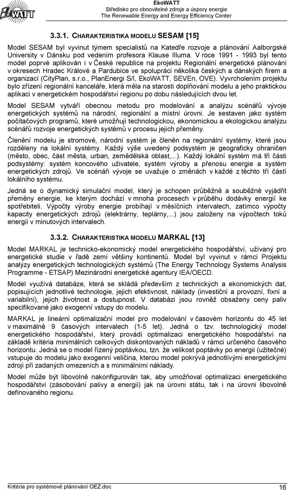 firem a organizací (CityPlan, s.r.o., PlanEnergi S/I, EkoWATT, SEVEn, OVE).