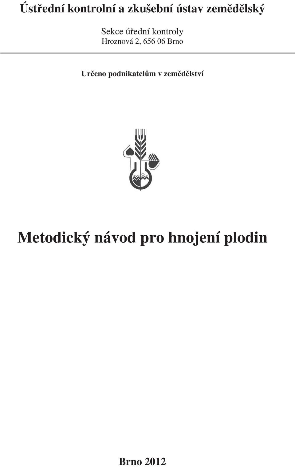 06 Brno Ur eno podnikatel m v zem d lství