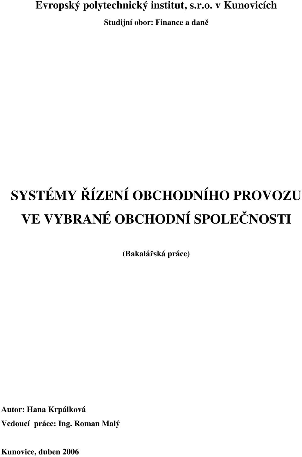 PROVOZU VE VYBRANÉ OBCHODNÍ SPOLEČNOSTI (Bakalářská práce)