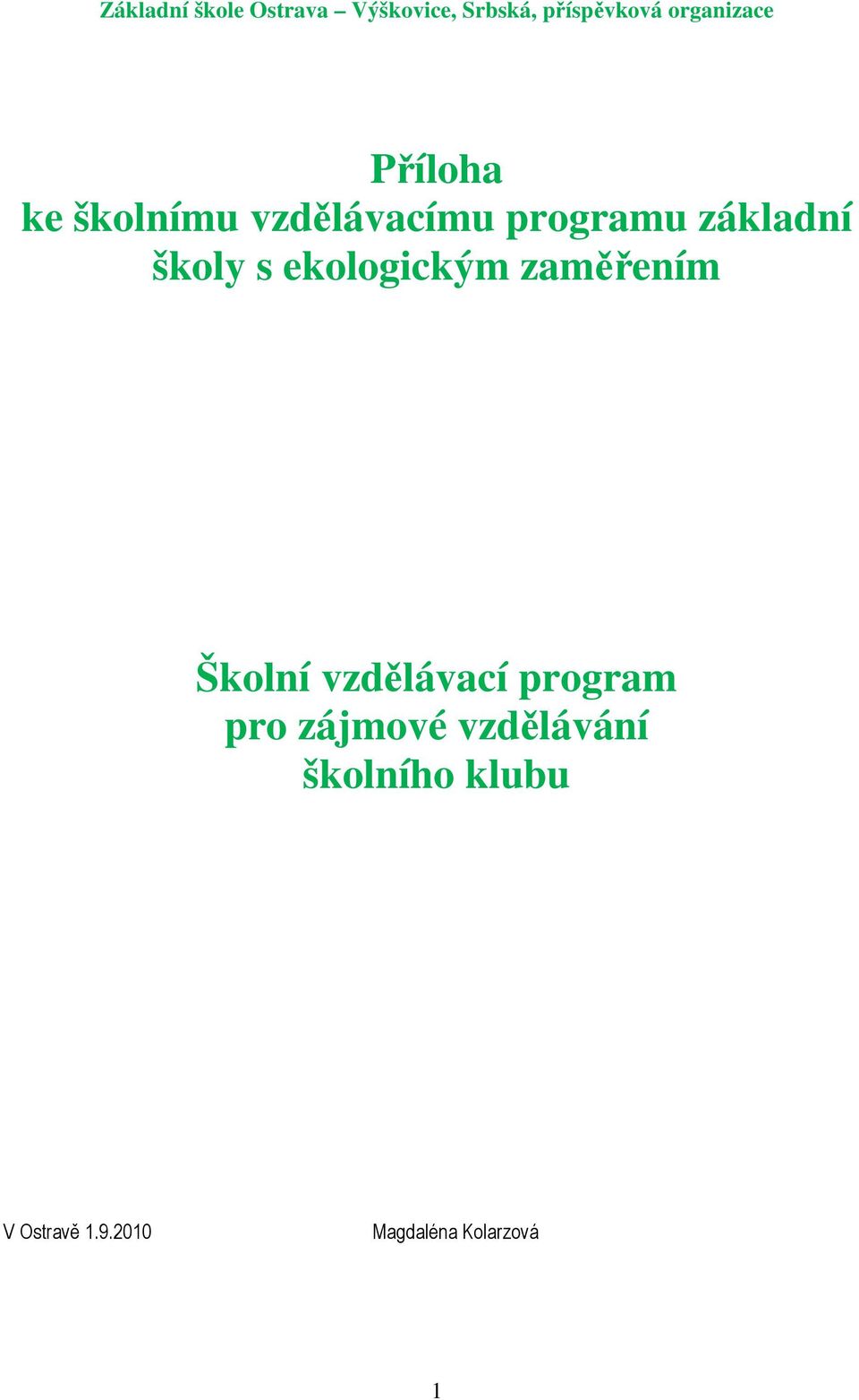 školy s ekologickým zaměřením Školní vzdělávací program pro