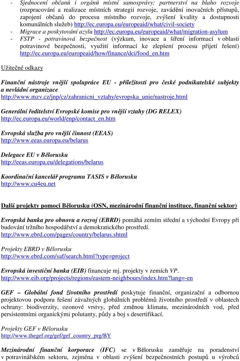eu/europeaid/what/civil-society - Migrace a poskytování azylu http://ec.europa.