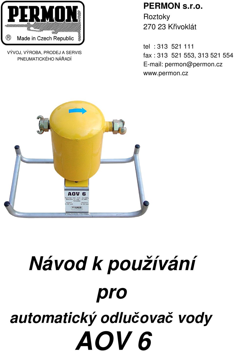 PNEUMATICKÉHO NÁŘADÍ tel : 313 521 111 fax : 313 521 553,