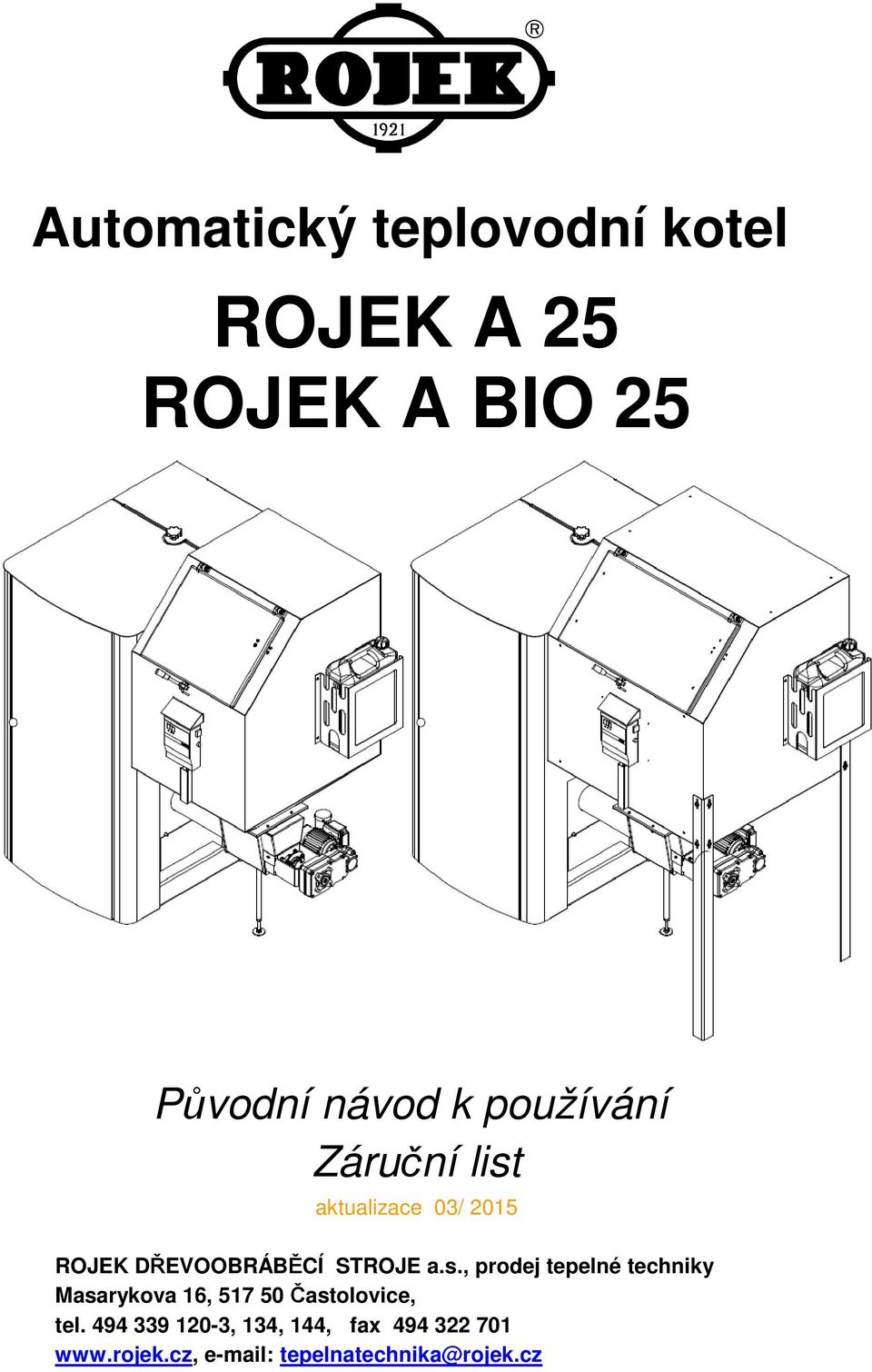 aktualizace 03/ 2015 ROJEK DŘEVOOBRÁBĚCÍ STROJE a.s.