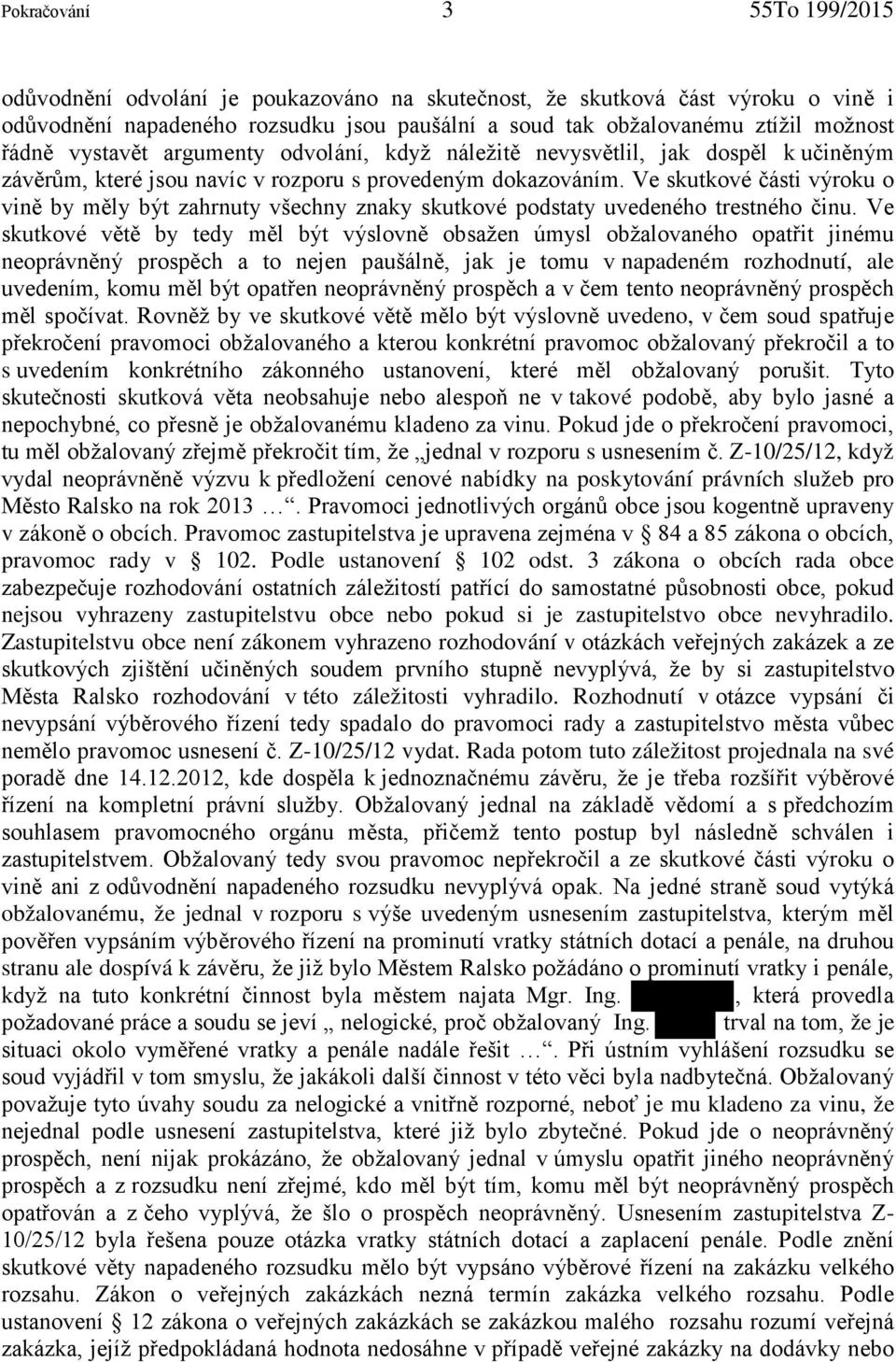 Ve skutkové části výroku o vině by měly být zahrnuty všechny znaky skutkové podstaty uvedeného trestného činu.