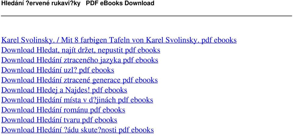 pdf ebooks Download Hledat, najít držet, nepustit pdf ebooks Download Hledání ztraceného jazyka pdf ebooks Download Hledání uzl?