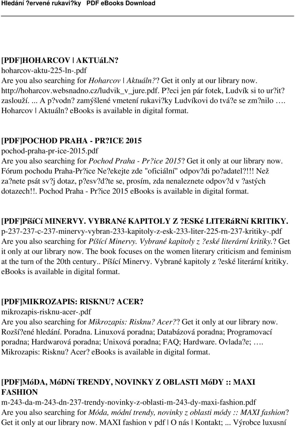 [PDF]POCHOD PRAHA - PR?ICE 2015 pochod-praha-pr-ice-2015.pdf Are you also searching for Pochod Praha - Pr?ice 2015? Get it only at our library now. Fórum pochodu Praha-Pr?ice Ne?