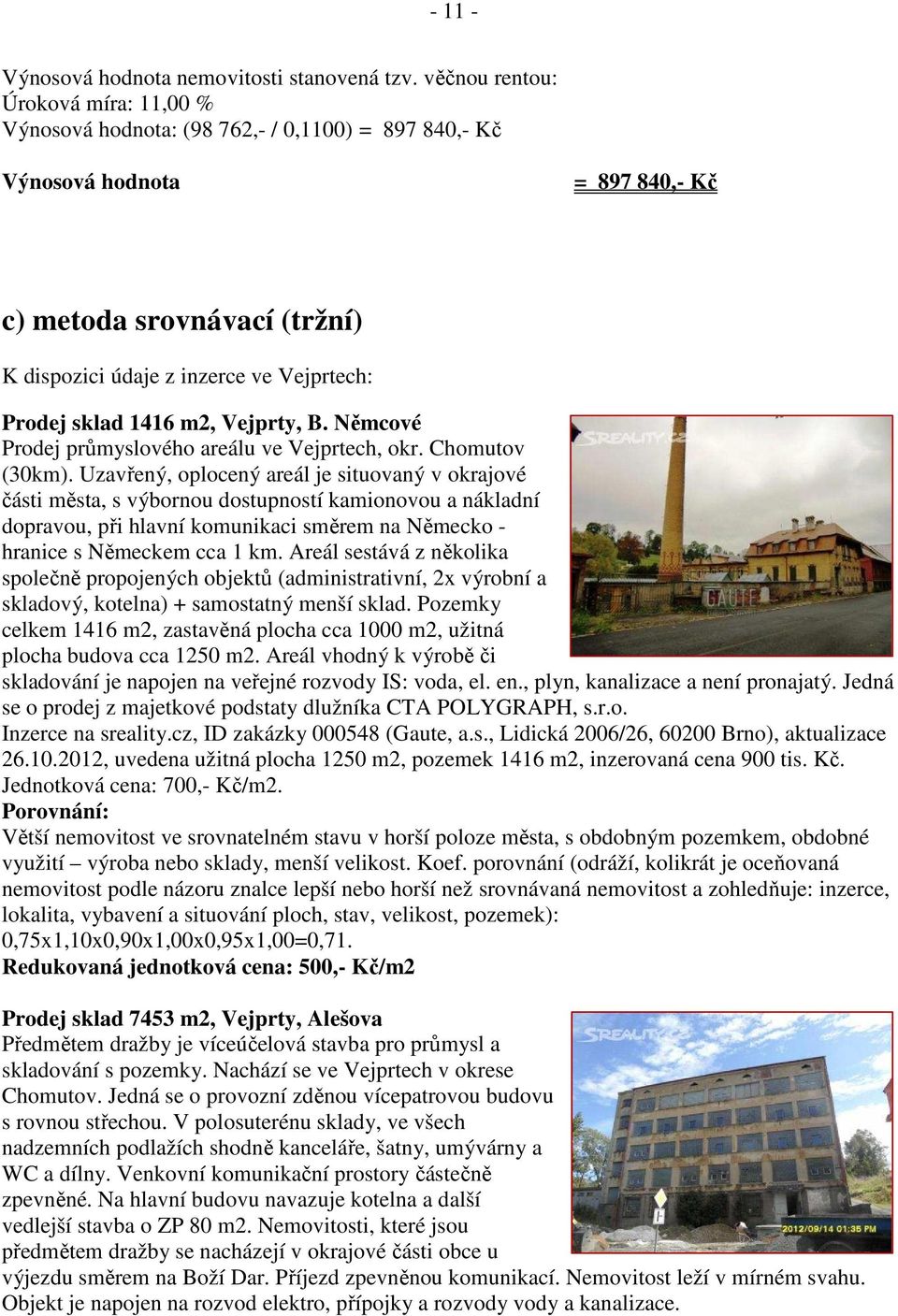 sklad 1416 m2, Vejprty, B. Němcové Prodej průmyslového areálu ve Vejprtech, okr. Chomutov (30km).