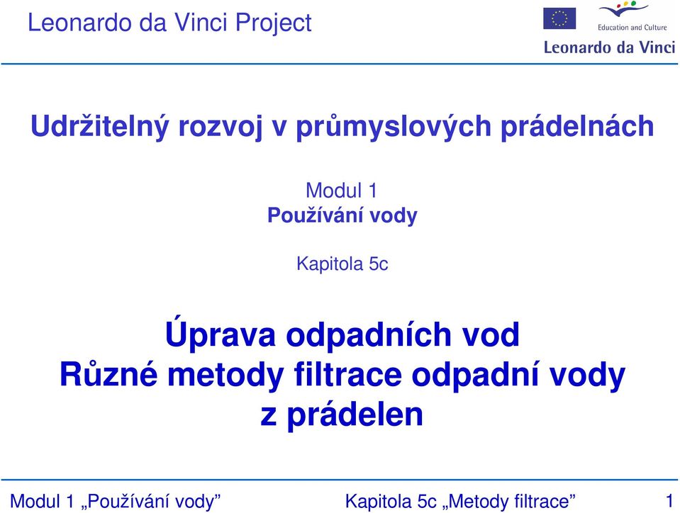 5c Úprava odpadních vod Různé metody filtrace odpadní