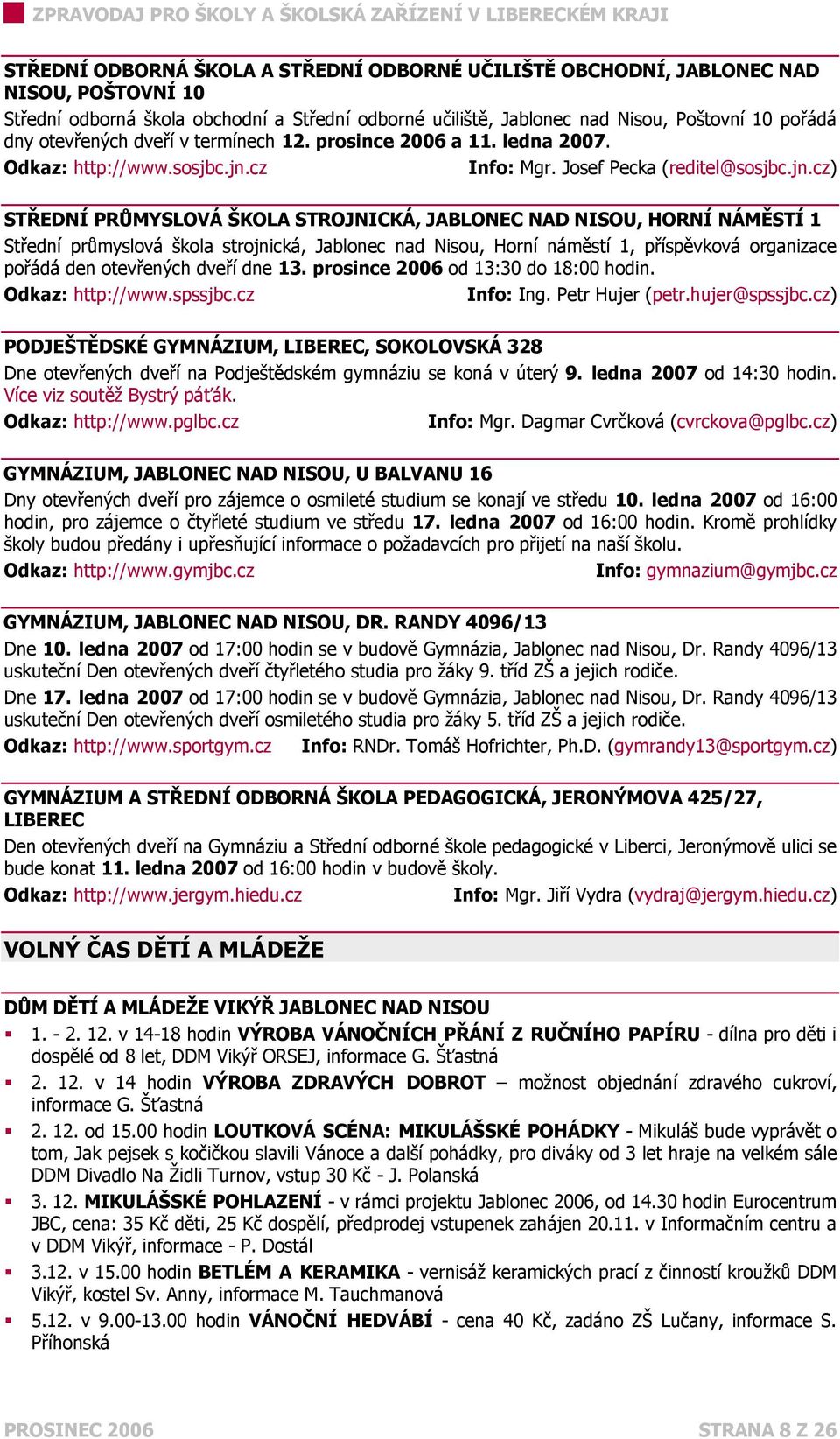 cz Info: Mgr. Josef Pecka (reditel@sosjbc.jn.