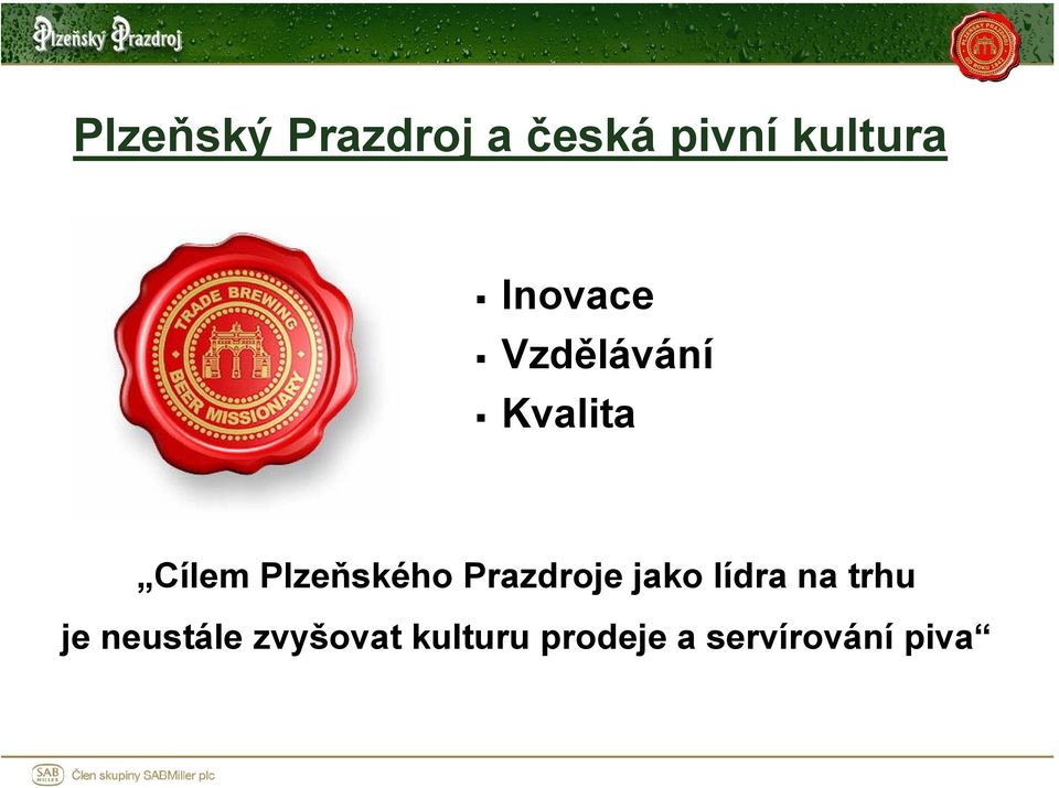 Plzeňského Prazdroje jako lídra na trhu