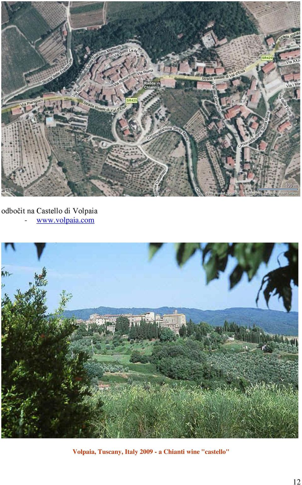 com Volpaia, Tuscany,