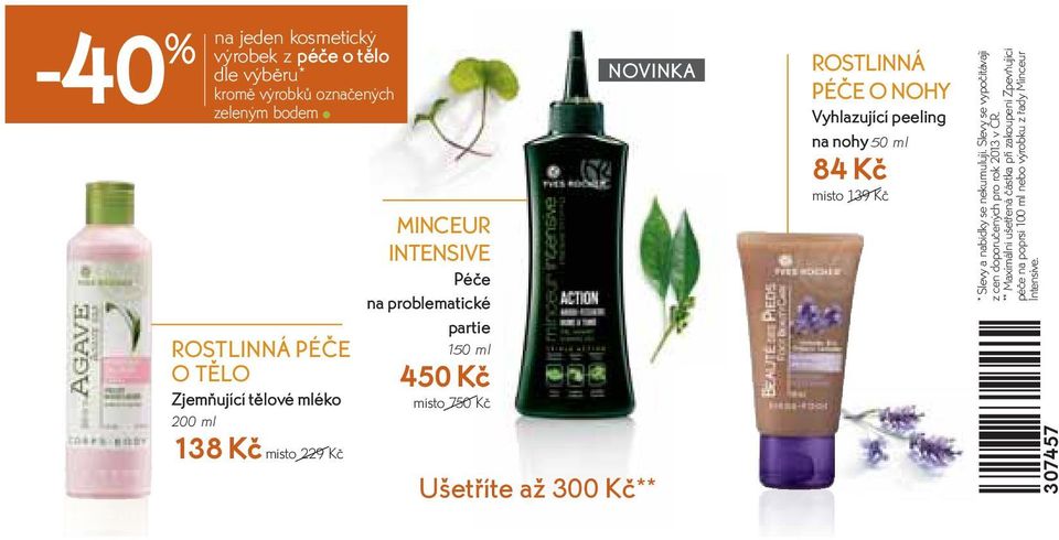 ROSTLINNÁ PÉČE O NOHY Vyhlazující peeling na nohy 50 ml 84 Kč místo 139 Kč * Slevy a nabídky se nekumulují.