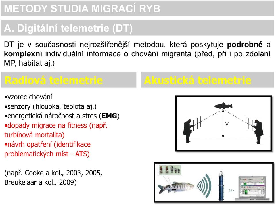 informace o chování migranta (před, při i po zdolání MP, habitat aj.