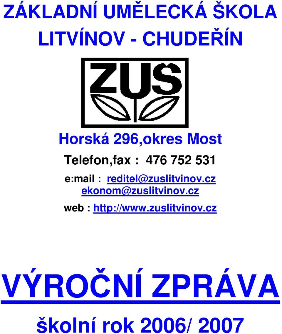 reditel@zuslitvinov.cz ekonom@zuslitvinov.