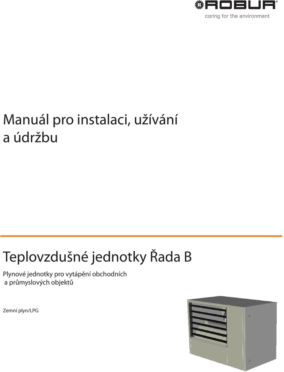 Plynové jednotky pro vytápění