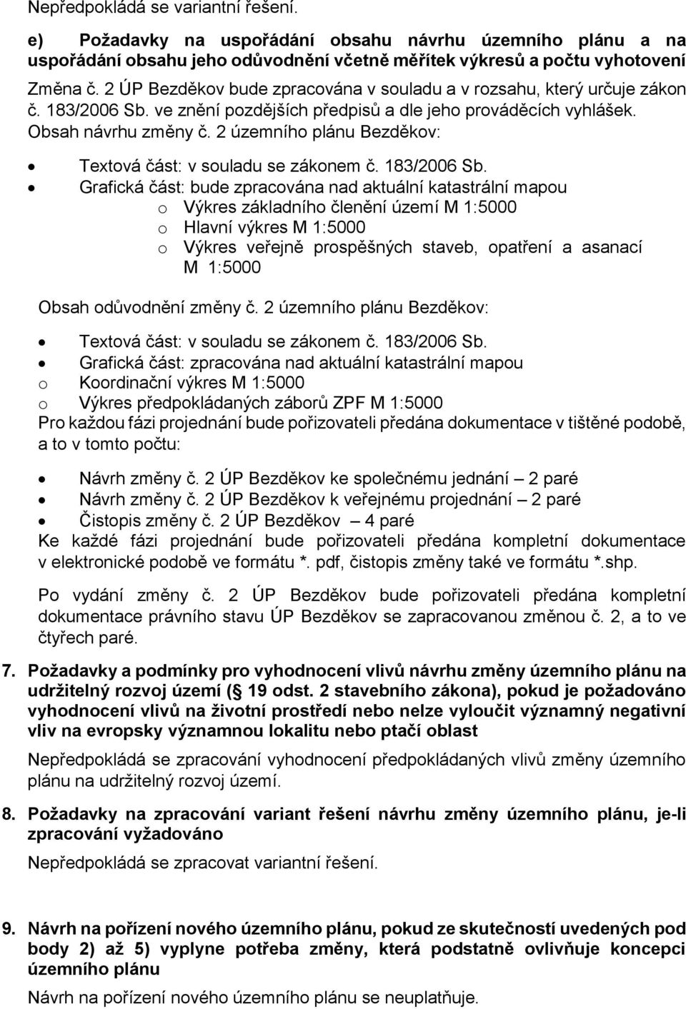 2 územního plánu Bezděkov: Textová část: v souladu se zákonem č. 183/2006 Sb.