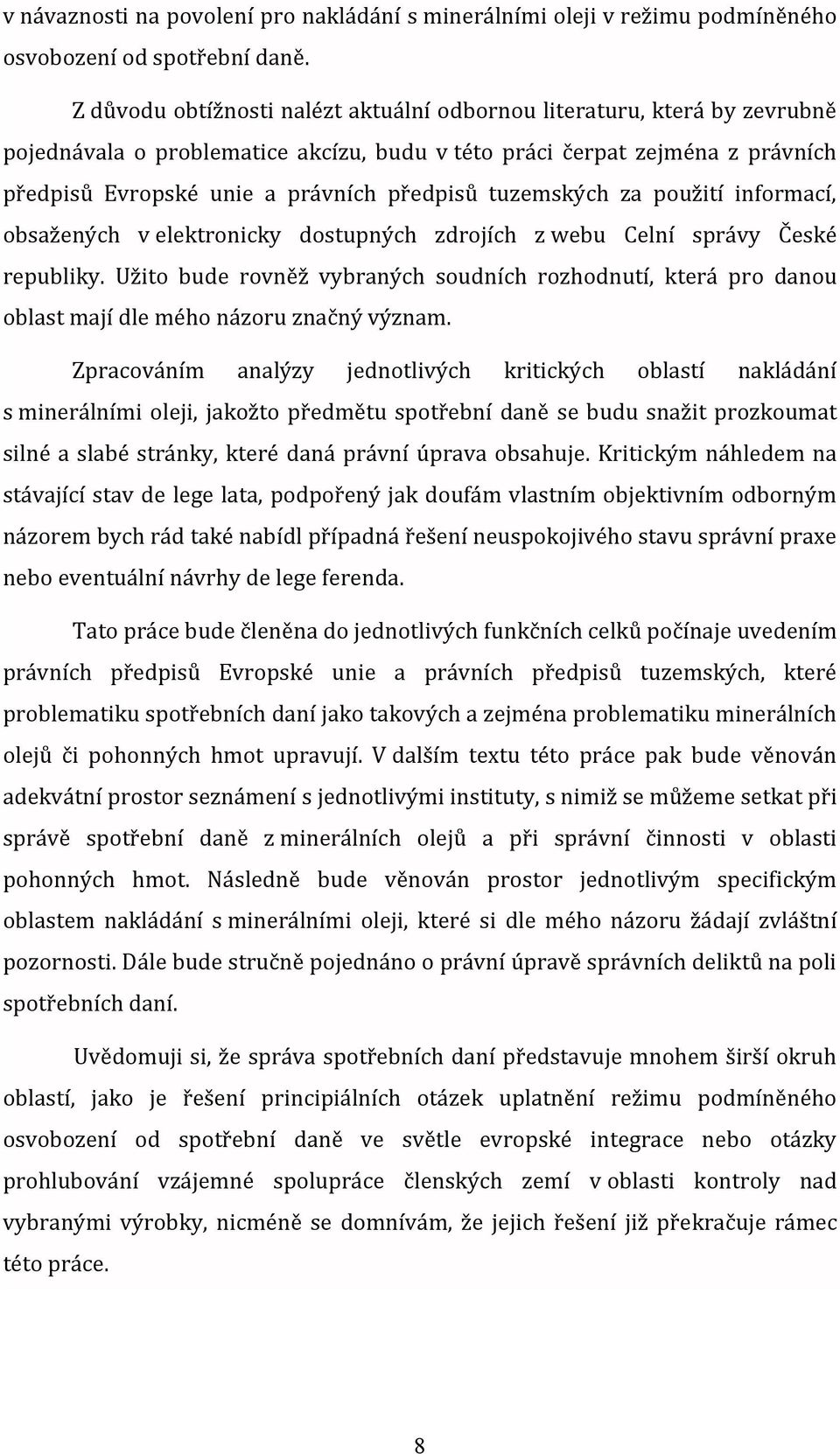 tuzemských za použití informací, obsažených v elektronicky dostupných zdrojích z webu Celní správy České republiky.
