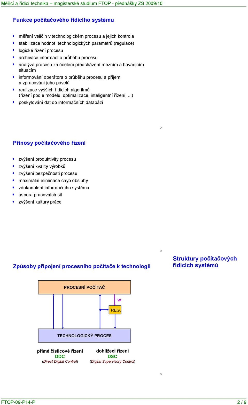 (řízení podle modelu, optimalizace, inteligentní řízení,.