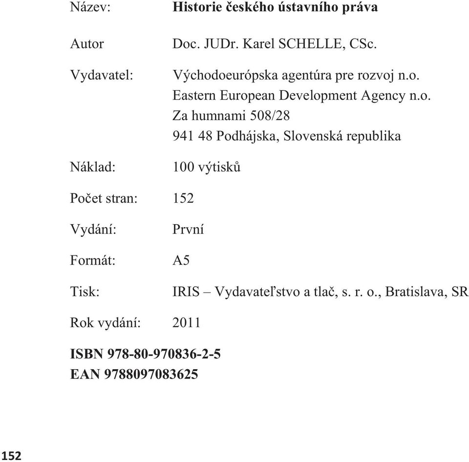 oeurópska agentúra pre rozvoj n.o. Eastern European Development Agency n.o. Za humnami 508/28 941 48