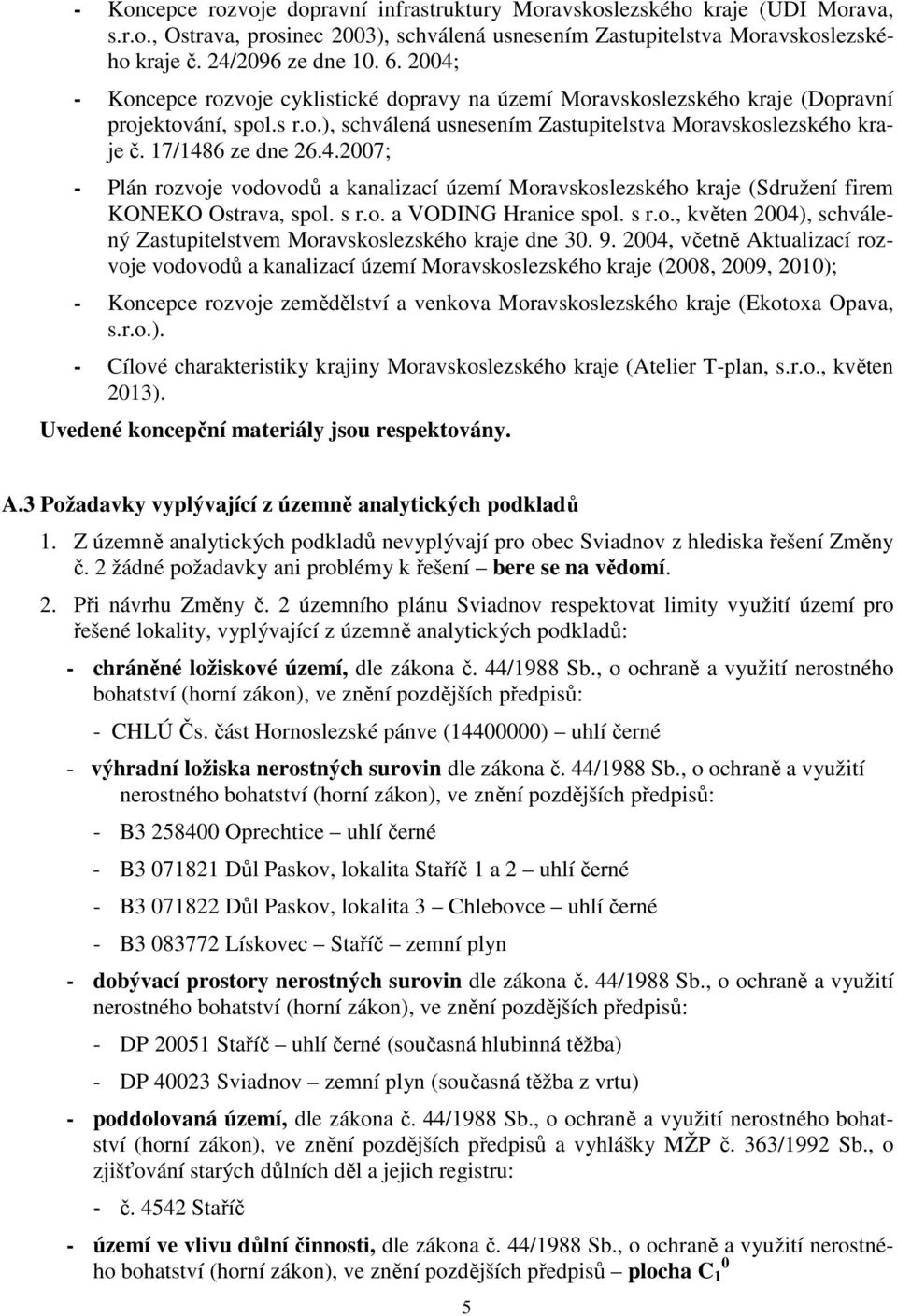 s r.o. a VODING Hranice spol. s r.o., květen 2004), schválený Zastupitelstvem Moravskoslezského kraje dne 30. 9.