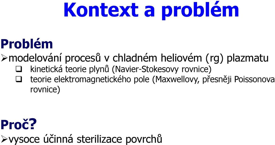 (Navier-Stokesovy rovnice) teorie elektromagnetického pole
