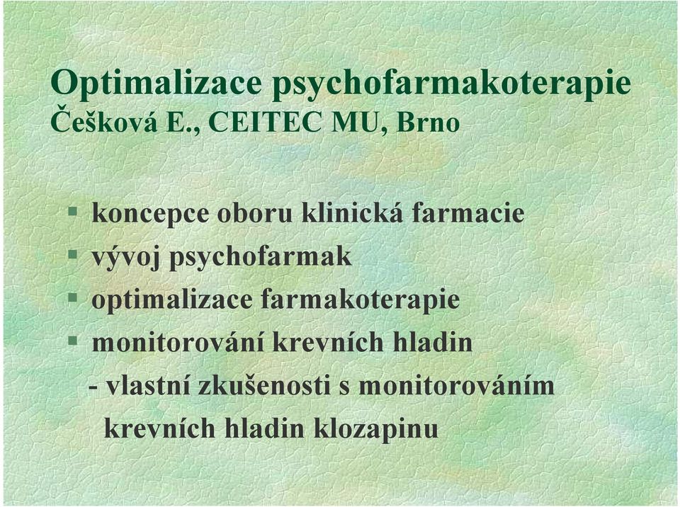 psychofarmak optimalizace farmakoterapie monitorování