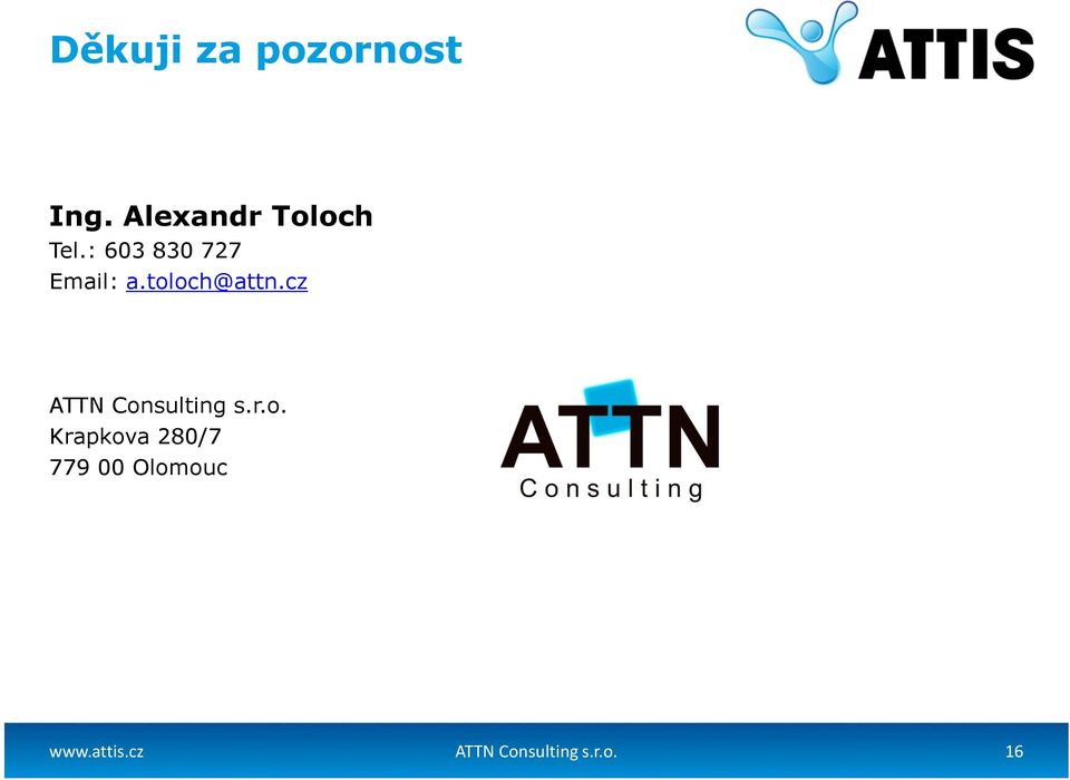 toloch@attn.cz ATTN Consulting s.r.o. Krapkova 280/7 779 00 Olomouc www.